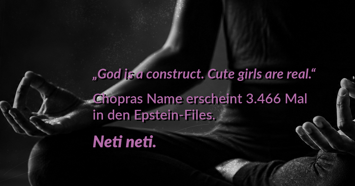 Deepak Chopra, Epstein und die Logik des spirituellen Feldes – Dieser Text analysiert, wie symbolische Macht, Survivorship Bias und Feldlogik gemeinsam dafür sorgen, dass Opfer unsichtbar bleiben und wer von diesem Schweigen profitiert